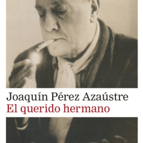 El querido hermano, de Joaquín Pérez&nbsp;Azaústre